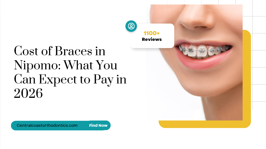 Cost of Braces in Nipomo